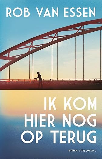 Ik kom hier nog op terug-Rob van Essen Ik kom hier nog op terug-Rob van Essen